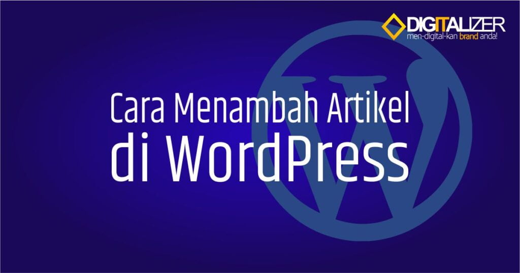 Cara menambah artikel di WordPress