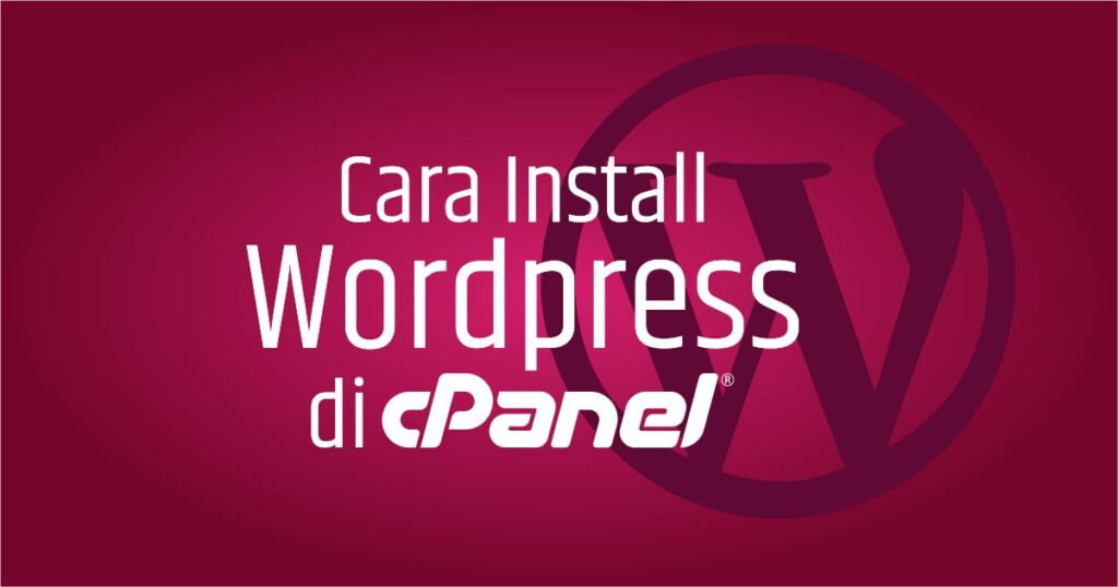Cara install WordPress di cPanel